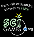 For more activities like these, visit: scigames.org